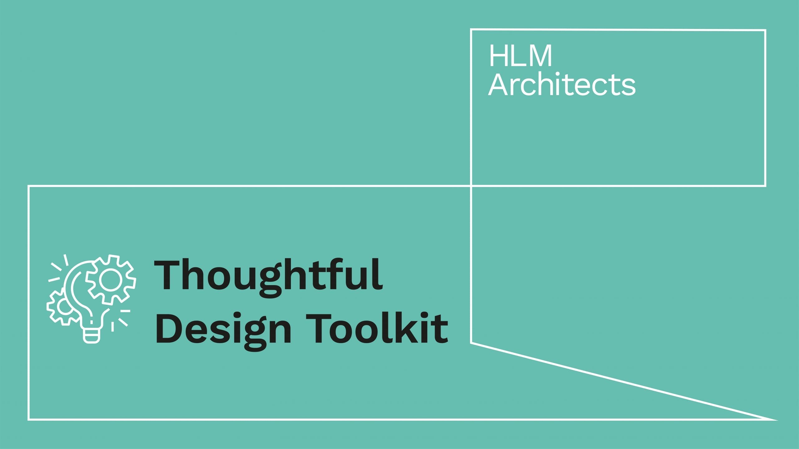 HLM Architects Thoughtful Design Toolkit